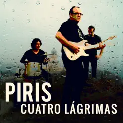 Cuatro Lágrimas - Single - Piris Cuatro Lágrimas - Single - Piris