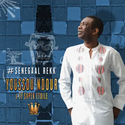 #Senegaal Rekk - EP - Youssou N'dour