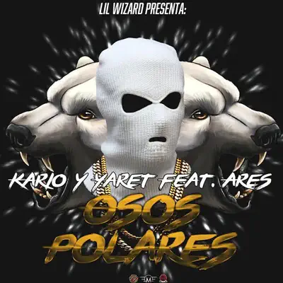 Osos Polares (feat. Ares) - Single - Kario y Yaret