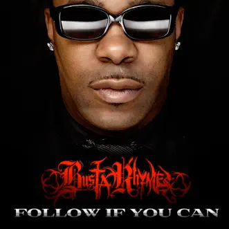 Follow If You Can by Busta Rhymes album reviews, ratings, credits