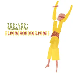 Living With the Living - Ted Leo and The Pharmacists