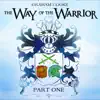 The Way of the Warrior, Pt. 1: Qualities of a Spiritual Warrior album lyrics, reviews, download
