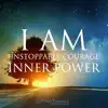 I AM Affirmations: Unstoppable Courage & Inner Power - EP album lyrics, reviews, download
