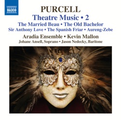 Johane Ansell, Jason Nedecky, Aradia Ensemble & Kevin Mallon - The Old Batchelor, Z. 607: VI. As Amoret & Thyrsis lay