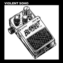 Blanket - Single - Violent Soho