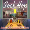 Sock Hop: Nostalgic Rock 'n' Roll & Pop Classics album lyrics, reviews, download
