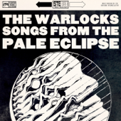 Songs from the Pale Eclipse - The Warlocks