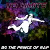 Stream & download Bg the Prince of Rap - No Limits - EP