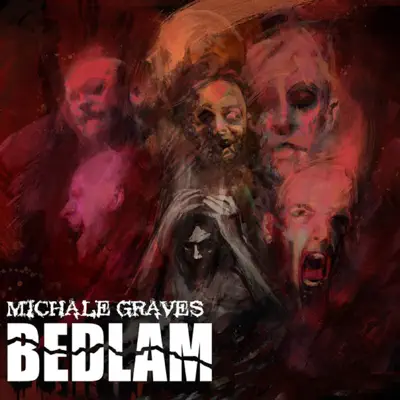 Bedlam - Michale Graves Bedlam - Michale Graves