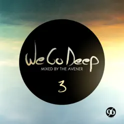 We Go Deep, Saison 3 - Mixed by the Avener - The Avener We Go Deep, Saison 3 - Mixed by the Avener - The Avener