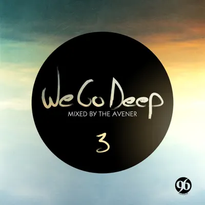 We Go Deep, Saison 3 - Mixed by the Avener - The Avener