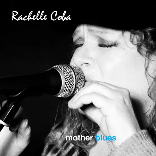 Rachelle Coba, 2013 - Mother Blues
