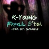 Freak Bitch (feat. O.T. Genasis) - Single