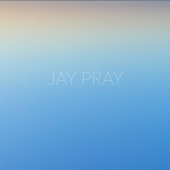 Jay Pray - I'd Go Anywhere (Do Anything)