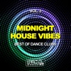 Midnight House Vibes, Vol. 3 (Best of Dance Clubs)