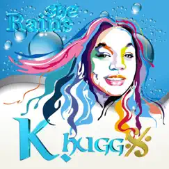 She Rains by K. Huggs album reviews, ratings, credits