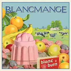 Blanc Burn - Blancmange