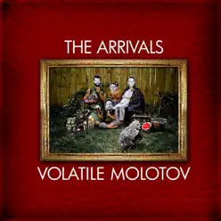 Volatile Molotov - The Arrivals