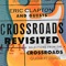 Crossroads Revisited Selections From the Crossroads Guitar Festivals (Live) [Remastered]