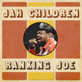Jah Children - Ranking Joe