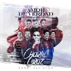Amor de Verdad (Remix) [feat. N'klabe, Frankie Negrón, Ng2 & Omar Lugo] - Single - Charlie Cruz