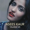 Asees Kaur - Yaara Ve