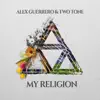 My Religion (feat. Two Tone) song lyrics