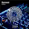 Burnout - Single album lyrics, reviews, download
