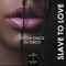 Slave To Love - Fonzie Ciaco & Dj Ciaco lyrics