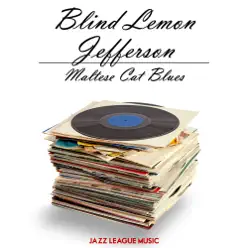 Maltese Cat Blues - Blind Lemon Jefferson
