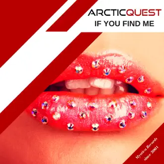 If You Find Me (Radio Edit) - Single by Arctic Quest album reviews, ratings, credits