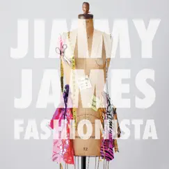 Fashionista EP by Jimmy James album reviews, ratings, credits