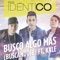 Busco Algo Más (Buscándote) [feat. Kale] - Idéntico lyrics