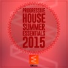 Progressive House Summer Essentials 2015