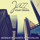 Jazz pour travail: Musique relaxante pour chillax – Smooth jazz, Lounge musique pour se reposer, Détente et relaxer, Pause café musique artwork