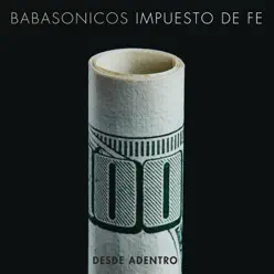 Desde Adentro - Impuesto de Fe (En Vivo) - Babasónicos