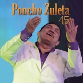 Poncho Zuleta 45 Años artwork