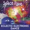 Space Rave: Eclectic Electronic Dance album lyrics, reviews, download