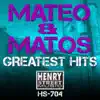Mateo & Matos Greatest Hits album lyrics, reviews, download