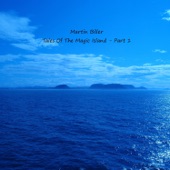 Martin Biller - Tales Of The Magic Island - Part 1