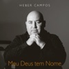Heber Campos - Em Nome de Jesus