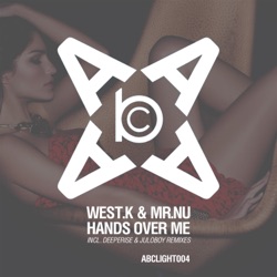 West.K & Mr.Nu - Hands Over Me (Deeperise Remix)