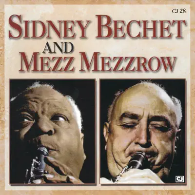 Sidney Bechet and Mezz Mezzrow - Sidney Bechet