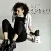 Get Money! (feat. Mallrat) - Single album lyrics, reviews, download