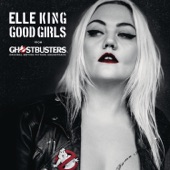 Good Girls (From the "Ghostbusters" Original Motion Picture Soundtrack) artwork