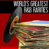 World's Greatest R&B Rarities
