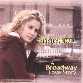 A Broadway Love Story by Christiane Noll album reviews, ratings, credits