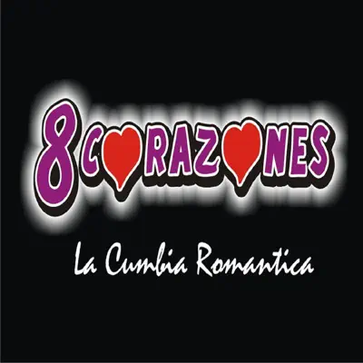 8 Corazones - La cumbia romántica - EP - 8 Corazones