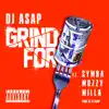 Grind For (feat. Symba, Mozzy & Milla) - Single album lyrics, reviews, download