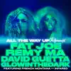 All the Way Up (Remix) [feat. French Montana & Infared] - Single album lyrics, reviews, download